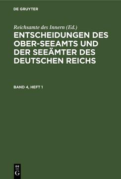 portada Entscheidungen des Ober-Seeamts und der Seeämter des Deutschen Reichs. Band 4, Heft 1 (en Alemán)