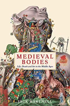 portada Medieval Bodies: Life, Death and art in the Middle Ages (Wellcome Collection) (en Inglés)