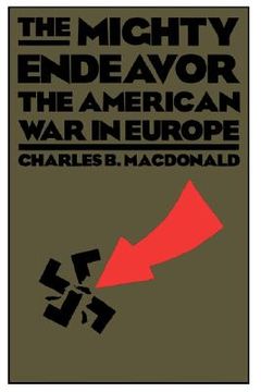 portada the mighty endeavor: the american war in europe (en Inglés)