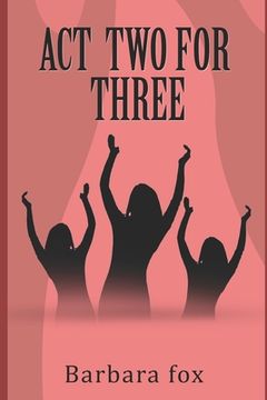 portada Act Two for Three (in English)
