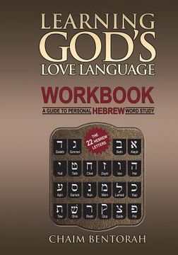 portada Learning God's Love Language Workbook: A Guide to Personal Hebrew Word Study (in English)