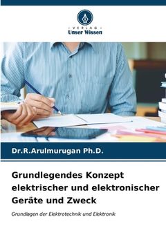 portada Grundlegendes Konzept elektrischer und elektronischer Geräte und Zweck (en Alemán)
