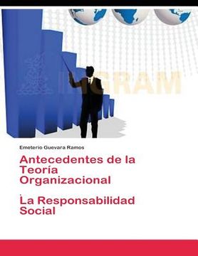 portada Antecedetes De La Teoría Organizacional: La Responsabilidad Social Empresarial (spanish Edition)