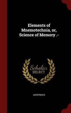 portada Elements of Mnemotechnia, or, Science of Memory .-