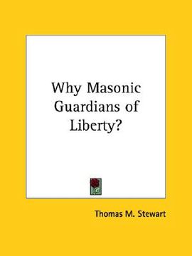 portada why masonic guardians of liberty? (en Inglés)