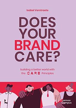 portada Does Your Brand Care: Building a Better World. the C A R E-Principles (en Inglés)