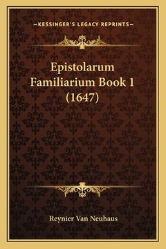 portada Epistolarum Familiarium Book 1 (1647) (en Latin)