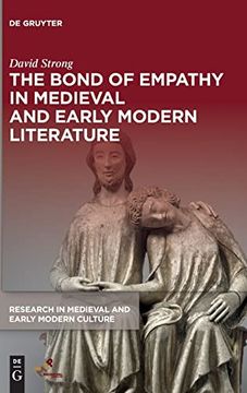 portada The Bond of Empathy in Medieval and Early Modern Literature (Research in Medieval and Early Modern Culture, 35) (en Inglés)