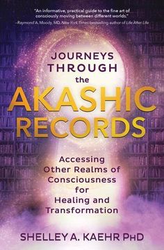 portada Journeys Through the Akashic Records: Accessing Other Realms of Consciousness for Healing and Transformation (libro en Inglés)