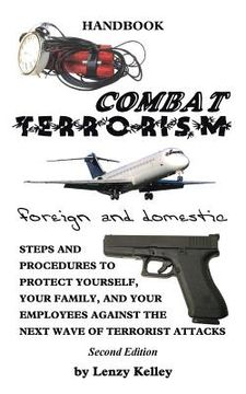 portada Combat Terrorism - Foreign and Domestic: Third Edition (en Inglés)