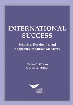 portada International Success: Selecting, Developing, and Supporting Expatriate Managers (en Inglés)