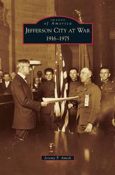 portada Jefferson City at War: 1916-1975 (en Inglés)