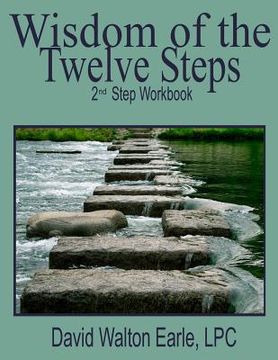 portada Wisdom of the Twelve Steps 2: II Step Workbook (en Inglés)