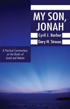 portada My Son, Jonah: A Practical Commentary on the Books of Jonah and Nahum (en Inglés)