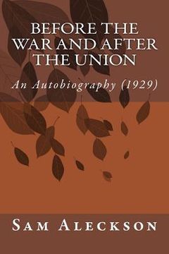 portada Before the War and After the Union: An Autobiography (1929) (en Inglés)