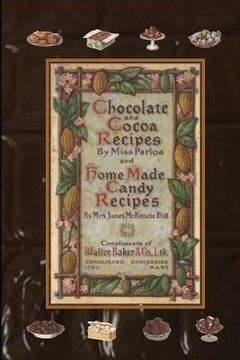 portada Chocolate and Cocoa Recipes by Miss Parloa and Home Made Candy Recipes by Mrs. Janet Mckenzie Hill (en Inglés)