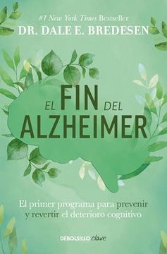 portada El fin del Alzheimer: El Primer Programa Para Prevenir y Revertir el Deterioro Cognitivo
