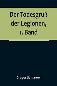 portada Der Todesgruß der Legionen, 1. Band (in German)
