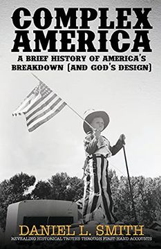 portada Complex America: A Brief History of America'S Breakdown (And God'S Design) (en Inglés)