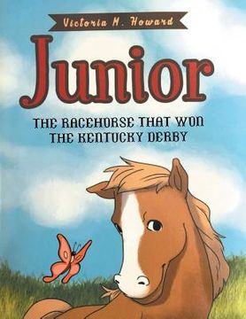 portada Junior: The Racehorse That Won Kentucky Derby (en Inglés)