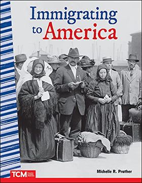portada Immigrating to America (Social Studies: Informational Text) (en Inglés)