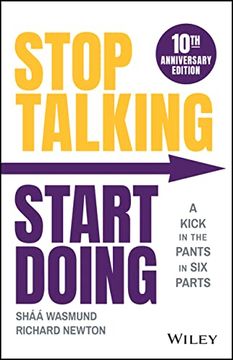 portada Stop Talking, Start Doing: A Kick in the Pants in six Parts (in English)