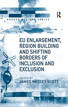 portada EU Enlargement, Region Building and Shifting Borders of Inclusion and Exclusion (en Inglés)