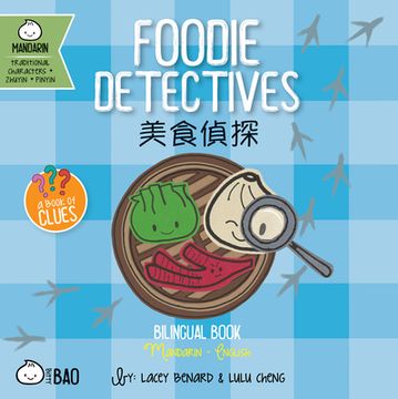 portada Bitty bao Foodie Detectives: A Bilingual Book in English and Mandarin With Traditional Characters, Zhuyin, and Pinyin (en Inglés)