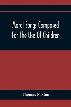 portada Moral Songs Composed For The Use Of Children (en Inglés)