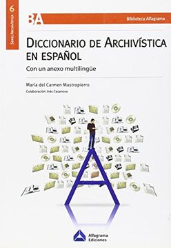 portada Diccionario de Archivistica en Español. Con un Anexo Multiling? E y Cuadro de Fuentes de las Entradas (in Spanish)