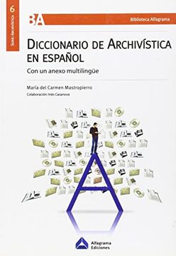 portada Diccionario de Archivistica en Español. Con un Anexo Multiling? E y Cuadro de Fuentes de las Entradas