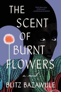 portada The Scent of Burnt Flowers: A Novel (in English)