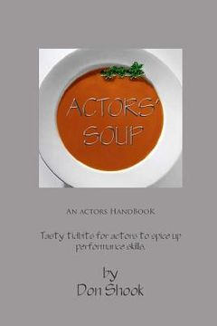 portada Actors Soup: An Actor's Handbook (in English)