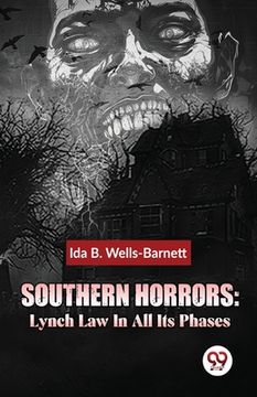 portada Southern Horrors: Lynch Law In All Its Phases