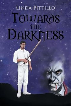 portada Towards the Darkness (in English)