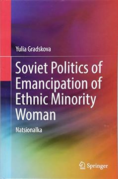 portada Soviet Politics of Emancipation of Ethnic Minority Woman: Natsionalka 