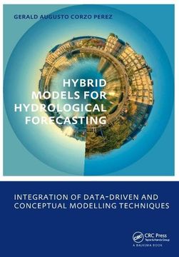 portada Hybrid Models for Hydrological Forecasting: Integration of Data-Driven and Conceptual Modelling Techniques: Unesco-Ihe PhD Thesis (en Inglés)