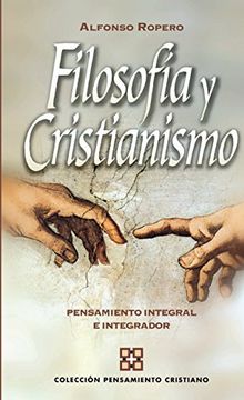portada Filosofía y Cristianismo: Pensamiento Integral e Integrador