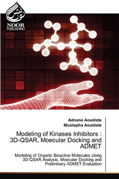 portada Modeling of Kinases Inhibitors: 3D-QSAR, Moecular Docking and ADMET (en Inglés)