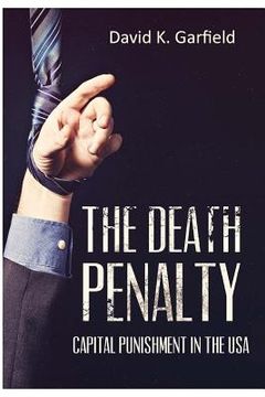 portada The Death Penalty: Capital Punishment in the USA (en Inglés)