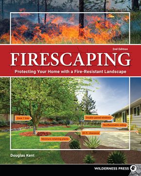 portada Firescaping: Protecting Your Home With a Fire-Resistant Landscape (en Inglés)