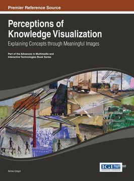 portada Perceptions of Knowledge Visualization: Explaining Concepts through Meaningful Images