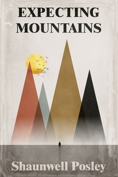 portada Expecting Mountains: Overcoming the Overwhelming Lows in Life (en Inglés)