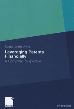 portada leveraging patents financially: a company perspective (en Inglés)