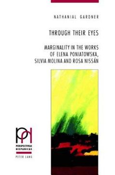 portada Through Their Eyes: Marginality in the Works of Elena Poniatowska, Silvia Molina and Rosa Nissán (in English)