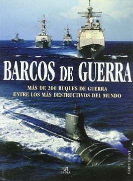 portada Barcos de Guerra: Más de 200 Buques de Guerra Entre los más Destructivos del Mundo (Máquinas de Guerra) (in Spanish)