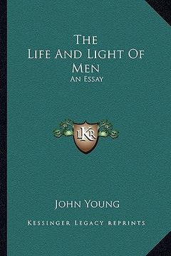 portada the life and light of men: an essay (en Inglés)