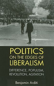 portada politics on the edges of liberalism: difference, populism, revolution, agitation (en Inglés)