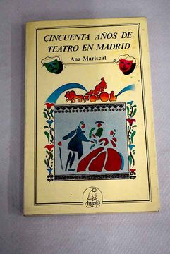 portada Cincuenta Años de Teatro en Madrid