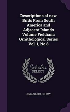 portada Descriptions of new Birds From South America and Adjacent Islands Volume Fieldiana Ornithological Series Vol. 1, No. 8 (en Inglés)